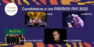 El Naán, Korrontzi, Acetre y Pablo Guerrero candidatos a los Premios MIN 2022 de la Música Independiente