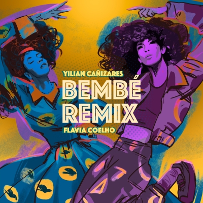 YILIAN CAÑIZARES lanza ‘Bembé Remix’, junto a la cantante brasileña Flavia Coelho